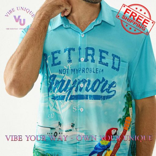 Chest Pocket Short Sleeve Parrots Party Retired Not My Problem Anymore Hawaiian Shirt