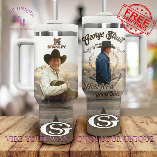 George Strait Here For A Good Time Limited Edition Stanley Tumbler