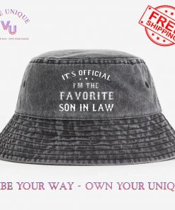 It Official Im The Favourite Son In Law Limited Edition Bucket Hat