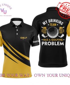 My Drinking Team Has A Golfing Problem Polo Shirt