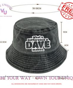 What A Difference A Dave Makes Limited Edition Bucket Hat