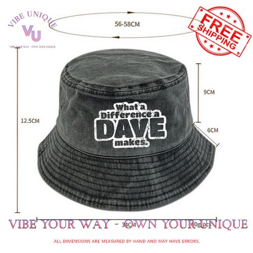 What A Difference A Dave Makes Limited Edition Bucket Hat