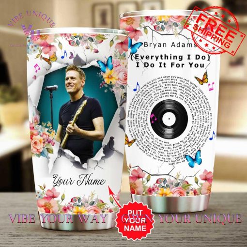 Bryan Adams Everything I Do Custom Name Limited Edition Tumbler