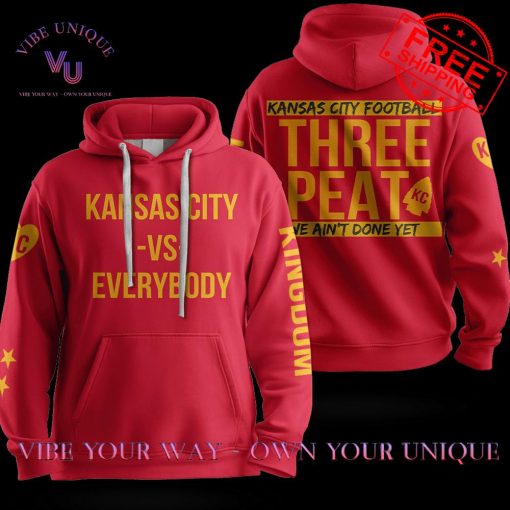Kansas City vs Everybody We Ain’t Done Yet Special Edition Hoodie