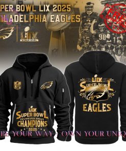 Philadelphia Eagles Champions Super Bowl 2025 Premium Special Edition Quarter Zip Hoodie