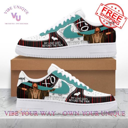 The Weeknd My Love Goes Beyond The Pain Limited Edition Air Force 1