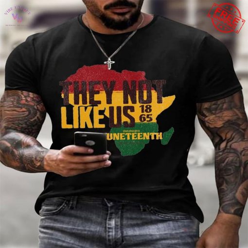 Juneteenth They Not Like Us Special Shirt