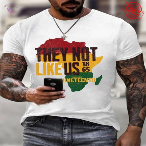 Juneteenth They Not Like Us Special Shirt