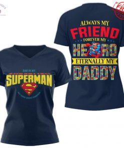 Dad Is My Superman Special Shirt Collection 3