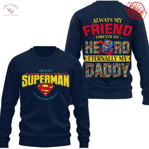Dad Is My Superman Special Shirt Collection