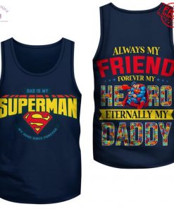 Dad Is My Superman Special Shirt Collection 5
