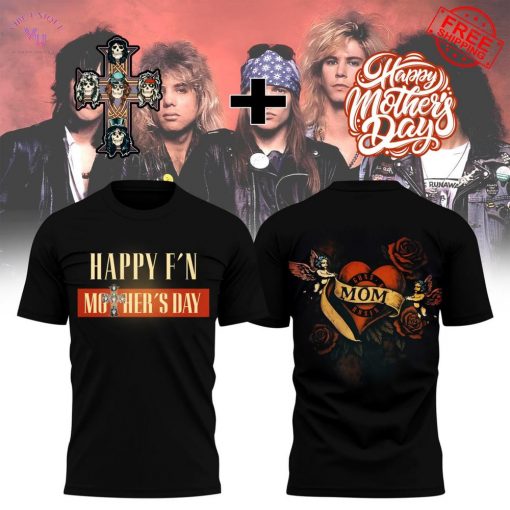 Happy F’n Mother’s Day Guns N’ Roses 2025 Limited Shirt Collection