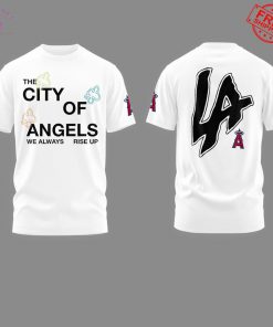 The City Of Angels We Always Rise Up Limited T-Shirt