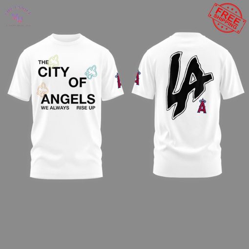 The City Of Angels We Always Rise Up Limited T-Shirt
