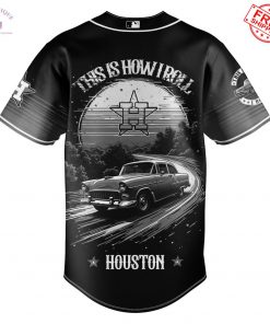 Houston Astros This Is How I Roll Limited Baseball Jersey 3