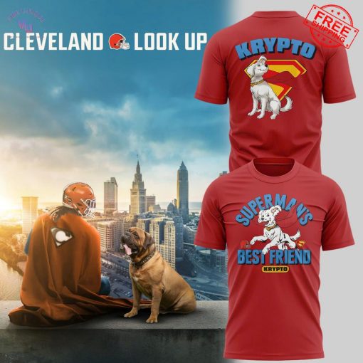 Cleveland Browns Look Up Superman Best Friend Krypto Limited T-Shirt
